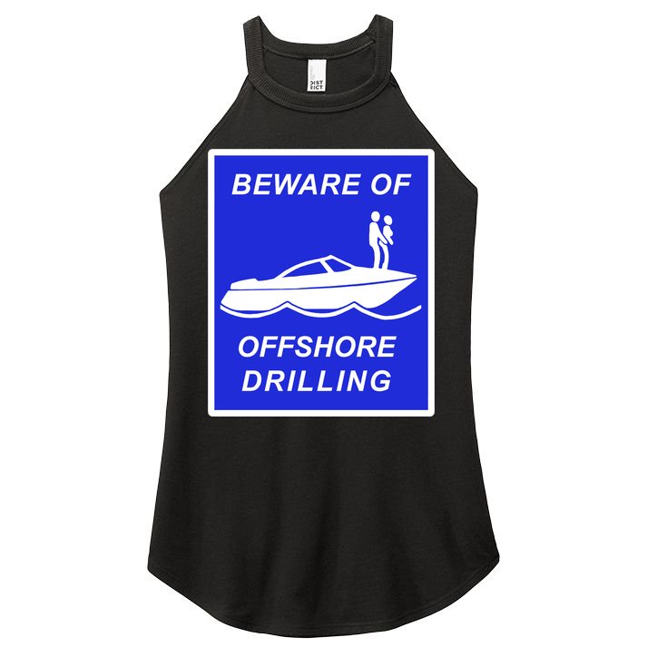 Beware Of Offshore Drilling Funny Boat Women's Perfect Tri Rocker Tank
