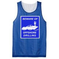 Beware Of Offshore Drilling Funny Boat Mesh Reversible Basketball Jersey Tank