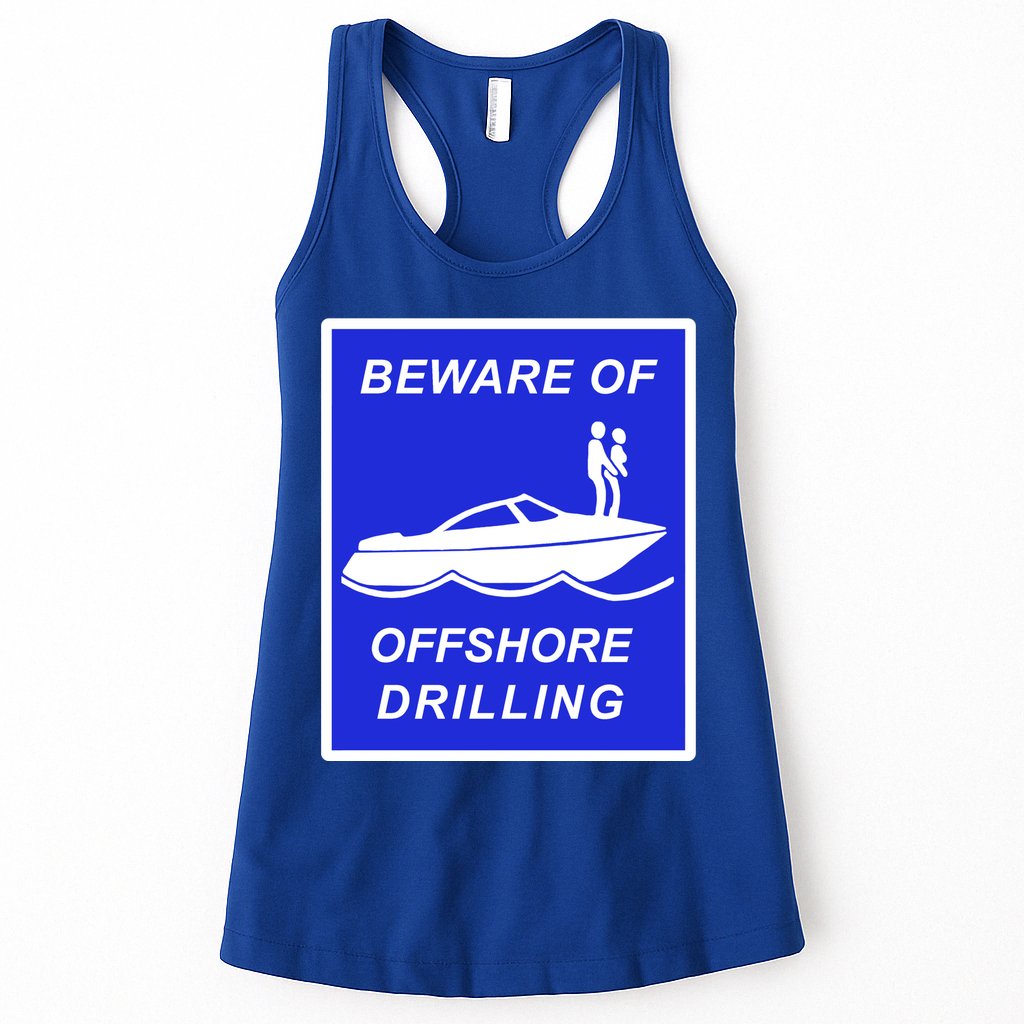 Beware Of Offshore Drilling Funny Boat Womens Tank Top