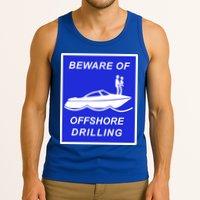 Beware Of Offshore Drilling Funny Boat Tank Top