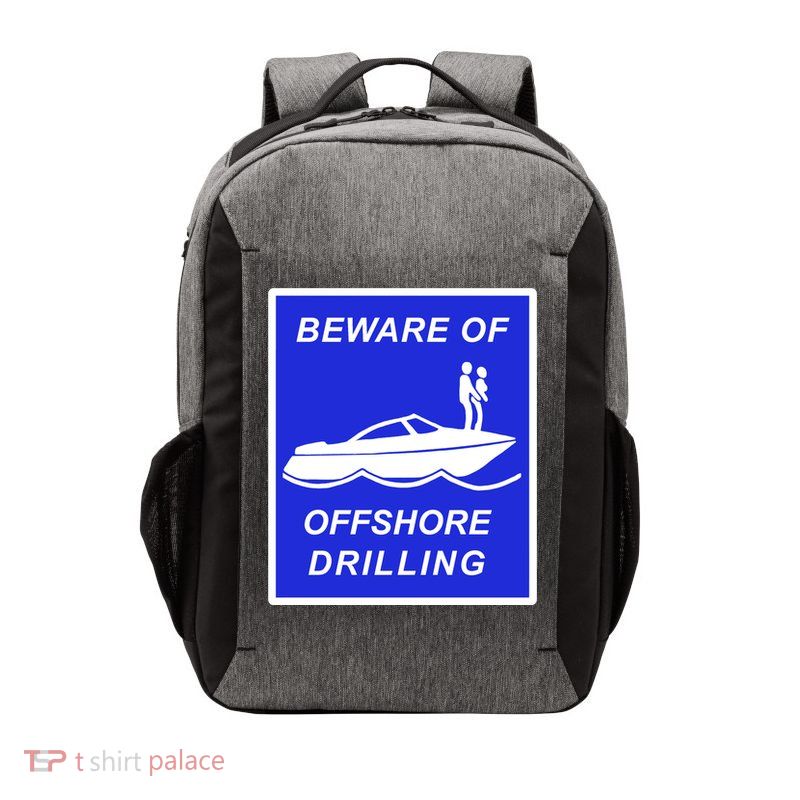 Beware Of Offshore Drilling Funny Boat Vector Backpack