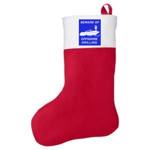 Beware Of Offshore Drilling Funny Boat Felt Holiday Christmas Stocking