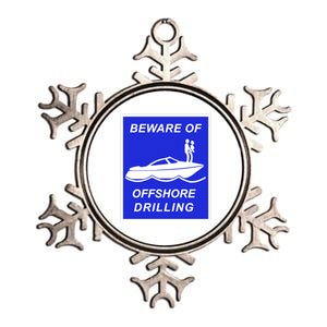 Beware Of Offshore Drilling Funny Boat Metallic Star Ornament