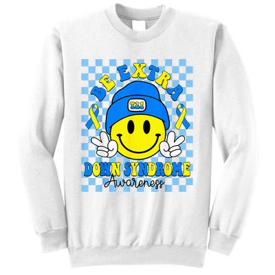 Be Extra Yellow And Blue Smile Face Down Syndrome Sweatshirt