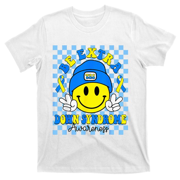 Be Extra Yellow And Blue Smile Face Down Syndrome T-Shirt