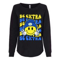 Be Extra Yellow And Blue Smile Face Down Syndrome Awareness Womens California Wash Sweatshirt