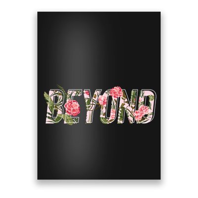 Beyond Flower Floral Style Poster