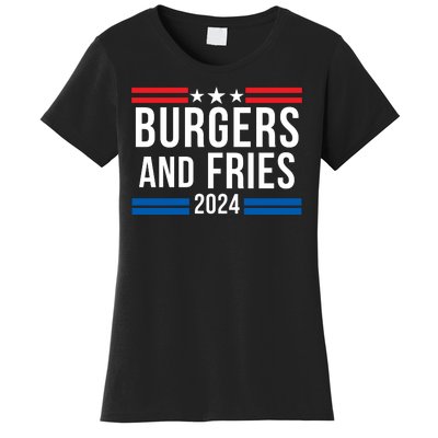 Burgers & Fries 2024 Foodie Political Election Funny Burger Lover Food Lover Women's T-Shirt