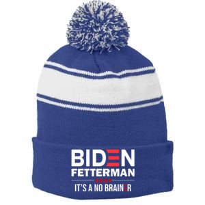 Biden Fetterman 2024 It's A No Brainer 24 Election USA Stripe Pom Pom Beanie