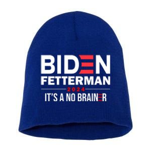 Biden Fetterman 2024 It's A No Brainer 24 Election USA Short Acrylic Beanie