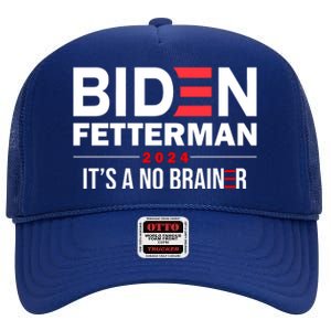 Biden Fetterman 2024 It's A No Brainer 24 Election USA High Crown Mesh Back Trucker Hat