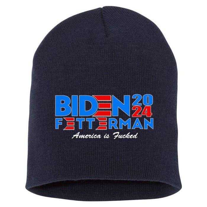 Biden Fetterman 2024 America Is Fucked Funny Short Acrylic Beanie