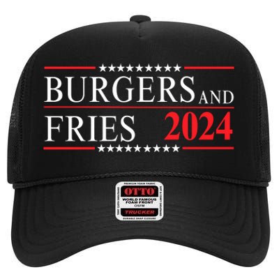 Burgers & Fries 2024 Food Lover Foodie Political Election Funny Burger Lover High Crown Mesh Back Trucker Hat