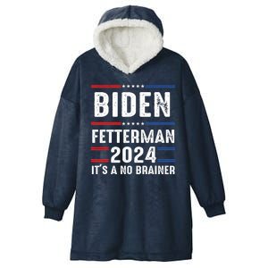 Biden Fetterman 2024 Its A No Brainer Hooded Wearable Blanket