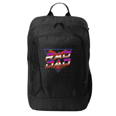 Best Father 80S Rad Dad FatherS Day Must Have Cute Gift City Backpack