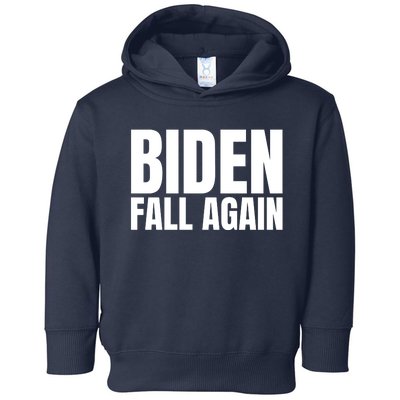 Biden Fall Again Funny Joe Biden Toddler Hoodie