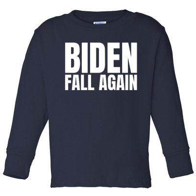 Biden Fall Again Funny Joe Biden Toddler Long Sleeve Shirt