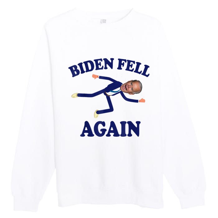 Biden Fell Again Funny Joe Biden Fell Premium Crewneck Sweatshirt