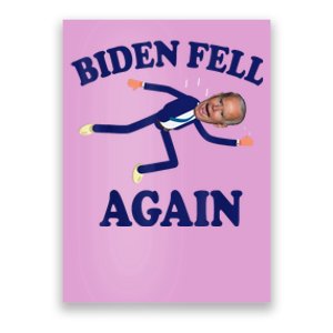 Biden Fell Again Funny Joe Biden Poster