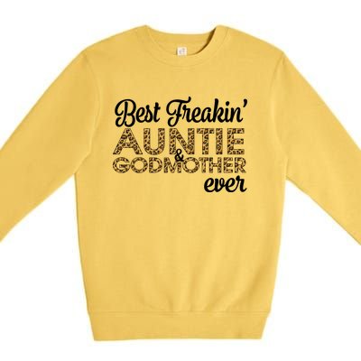 Best Freakin' Auntie And Godmother Ever Leopard Gift Meaningful Gift Premium Crewneck Sweatshirt