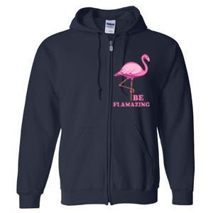 Be Flamazing Amazing Flamingo Design For Wo And Girl Full Zip Hoodie