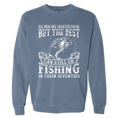 Birthday Fishing All Equal Fishing In The Seventies Garment-Dyed Sweatshirt