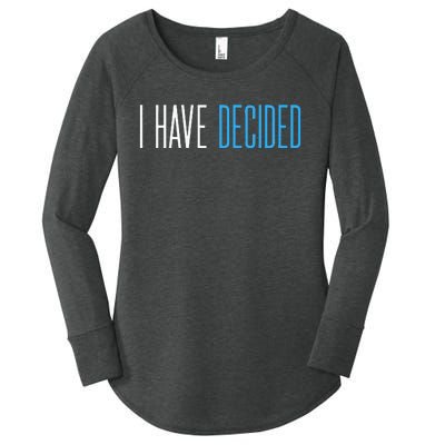 Baptism For Adults Women Men I Have Decided Women's Perfect Tri Tunic Long Sleeve Shirt