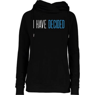 Baptism For Adults Women Men I Have Decided Womens Funnel Neck Pullover Hood