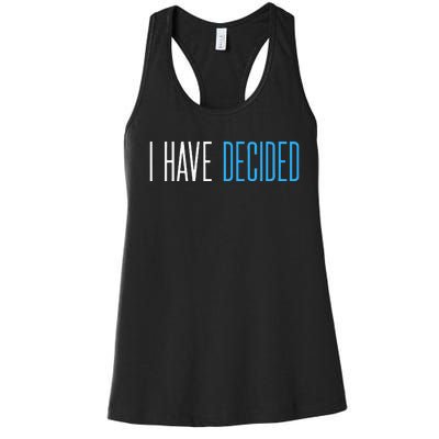 Baptism For Adults Women Men I Have Decided Women's Racerback Tank