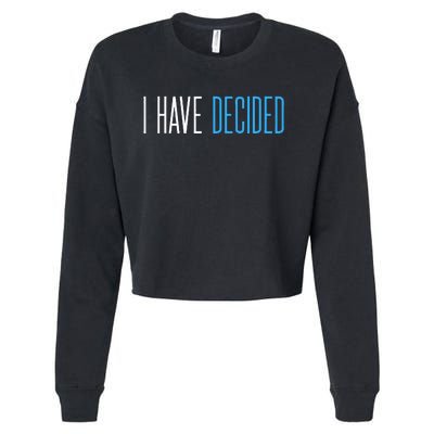 Baptism For Adults Women Men I Have Decided Cropped Pullover Crew