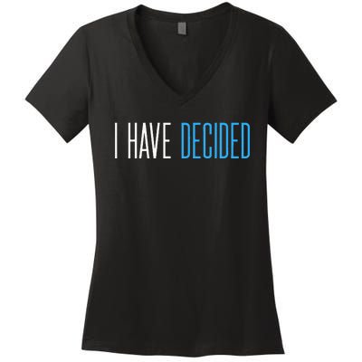 Baptism For Adults Women Men I Have Decided Women's V-Neck T-Shirt