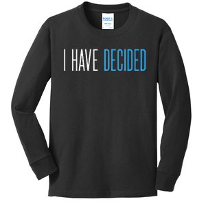 Baptism For Adults Women Men I Have Decided Kids Long Sleeve Shirt