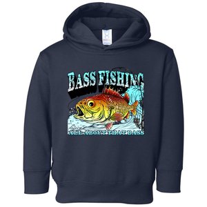 Bass Fishing All About That Bass Toddler Hoodie