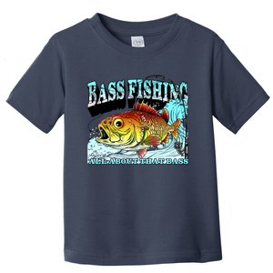 Bass Fishing All About That Bass Toddler T-Shirt