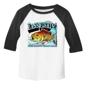 Bass Fishing All About That Bass Toddler Fine Jersey T-Shirt