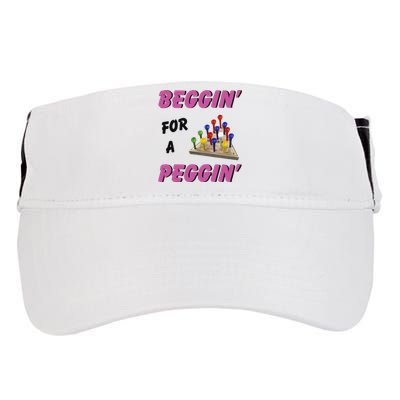 Beggin For A Peggin Funny Adult Drive Performance Visor