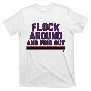 Baltimore Flock Around And Find Out T-Shirt