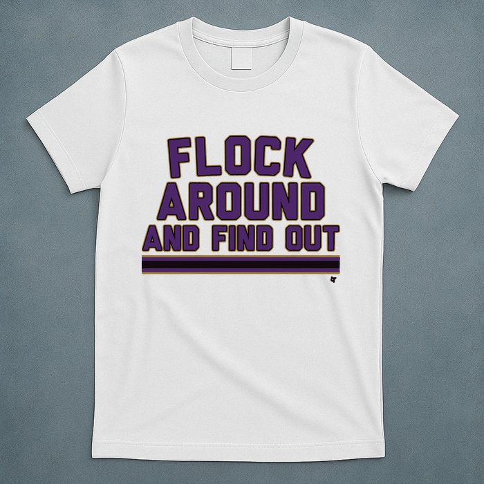 Baltimore Flock Around And Find Out T-Shirt