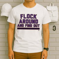 Baltimore Flock Around And Find Out T-Shirt