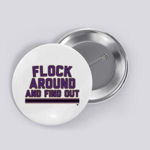 Baltimore Flock Around And Find Out Button