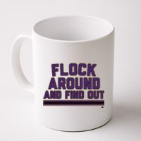 Baltimore Flock Around And Find Out Coffee Mug