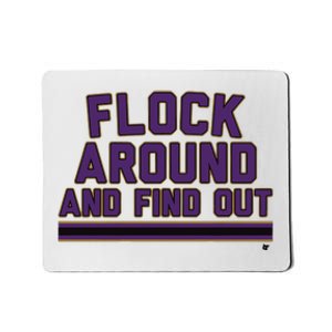 Baltimore Flock Around And Find Out Mousepad