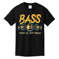 Bass Forget All Your Trebles Car Stereo Funny Car Audio Kids T-Shirt