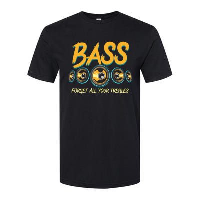 Bass Forget All Your Trebles Car Stereo Funny Car Audio Softstyle® CVC T-Shirt