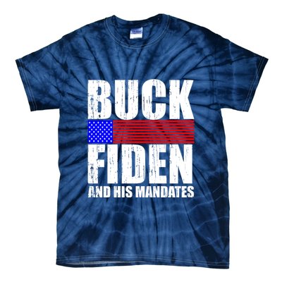 Buck Fiden And His Mandates Tie-Dye T-Shirt