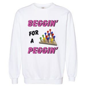 Beggin’ For A Peggin Garment-Dyed Sweatshirt