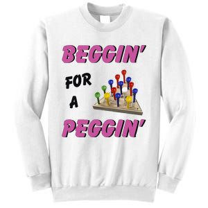 Beggin’ For A Peggin Sweatshirt