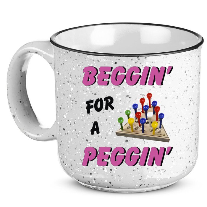 Beggin’ For A Peggin 15oz Campfire Ceramic Mug