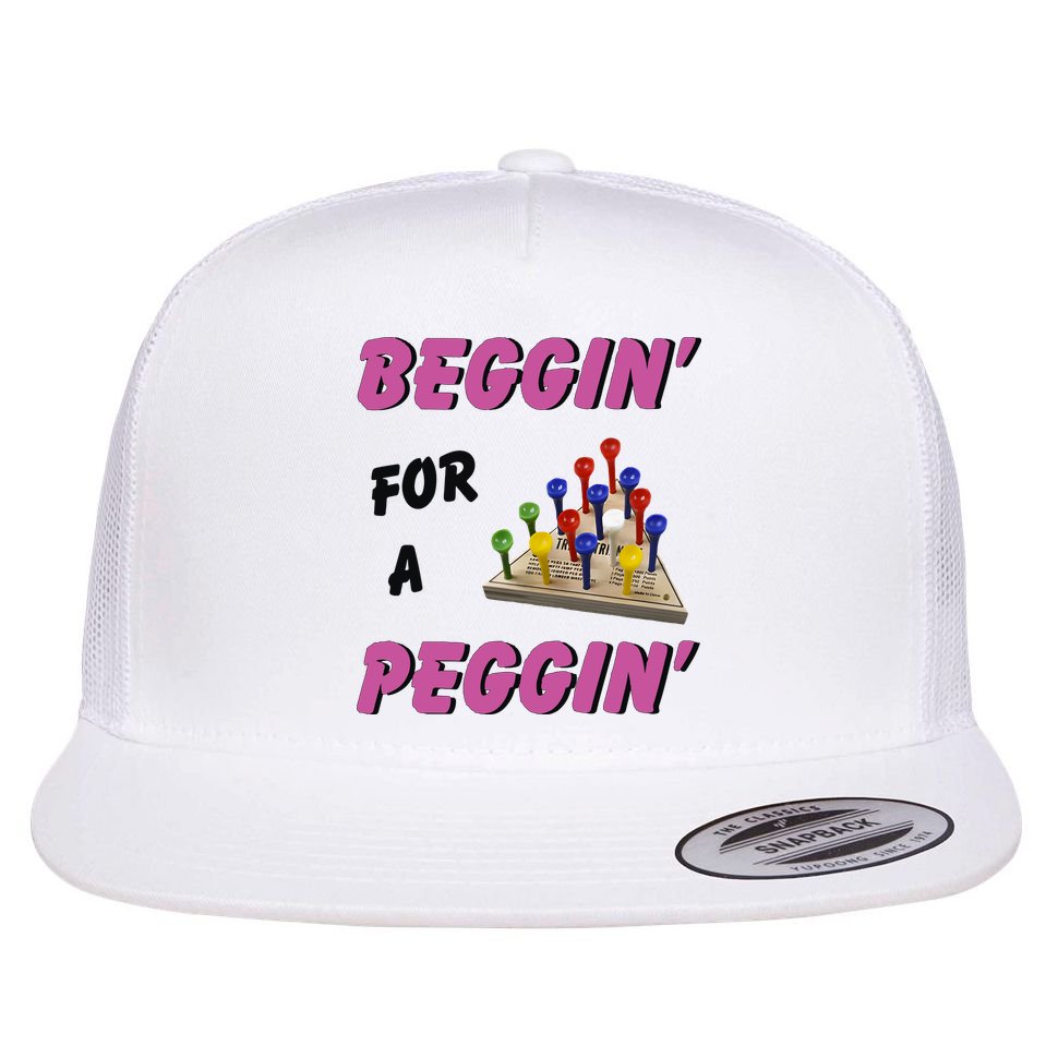 Beggin’ For A Peggin Flat Bill Trucker Hat