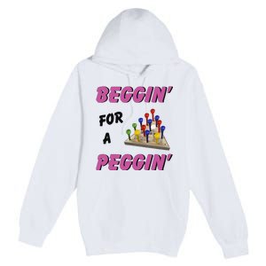 Beggin’ For A Peggin Premium Pullover Hoodie